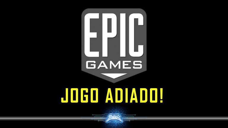JOGO ADIADO EPIC GAMES